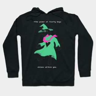 The Power of Fluffy Boys Shines Within You (Deltarune - Ralsei Shadow) Hoodie